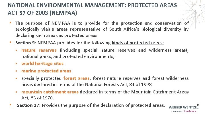 NATIONAL ENVIRONMENTAL MANAGEMENT: PROTECTED AREAS ACT 57 OF 2003 (NEMPAA) • The purpose of