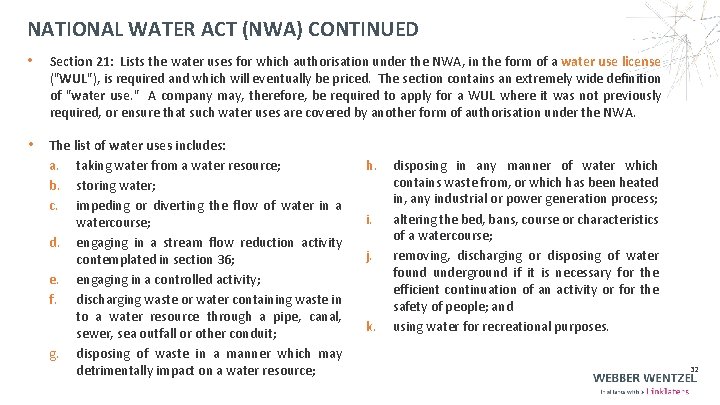 NATIONAL WATER ACT (NWA) CONTINUED • Section 21: Lists the water uses for which