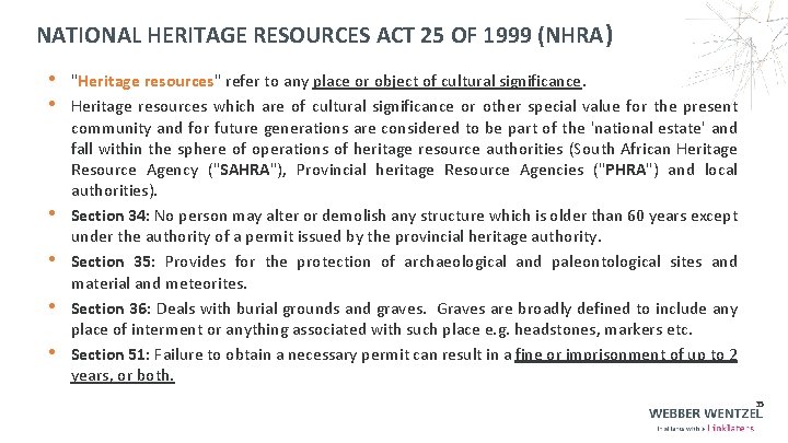 NATIONAL HERITAGE RESOURCES ACT 25 OF 1999 (NHRA) • "Heritage resources" refer to any