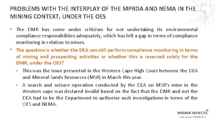 PROBLEMS WITH THE INTERPLAY OF THE MPRDA AND NEMA IN THE MINING CONTEXT, UNDER