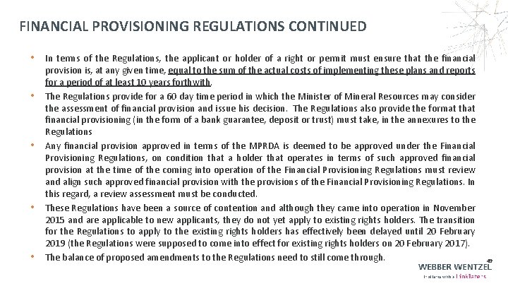 FINANCIAL PROVISIONING REGULATIONS CONTINUED • In terms of the Regulations, the applicant or holder