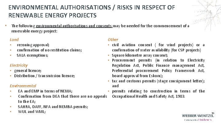 ENVIRONMENTAL AUTHORISATIONS / RISKS IN RESPECT OF RENEWABLE ENERGY PROJECTS • The following environmental