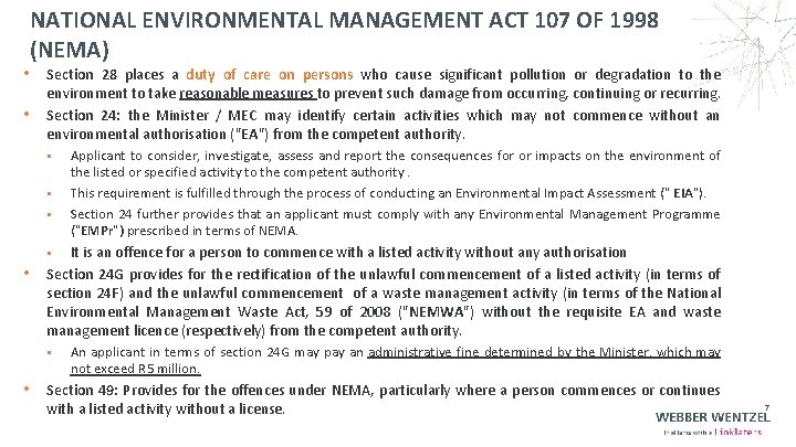 NATIONAL ENVIRONMENTAL MANAGEMENT ACT 107 OF 1998 (NEMA) • Section 28 places a duty