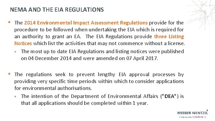 NEMA AND THE EIA REGULATIONS • The 2014 Environmental Impact Assessment Regulations provide for