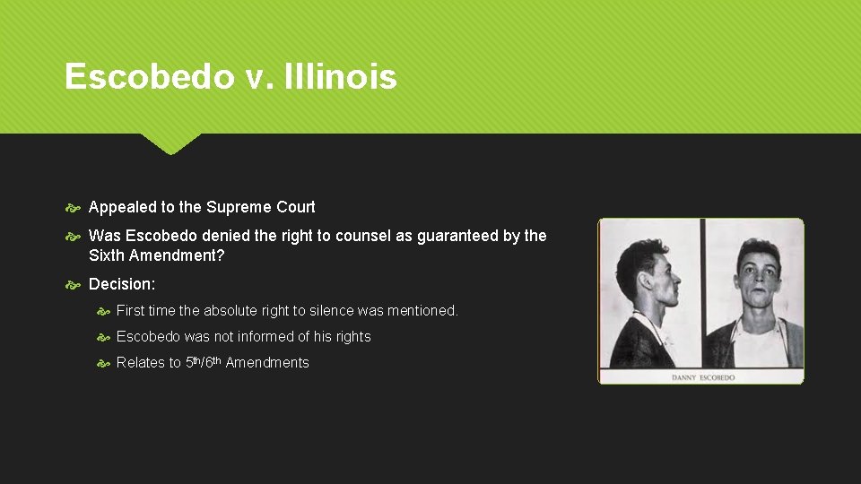 Escobedo v. Illinois Appealed to the Supreme Court Was Escobedo denied the right to