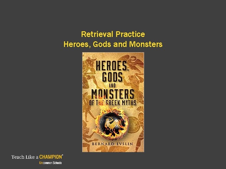 Retrieval Practice Heroes, Gods and Monsters 