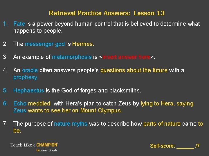 Retrieval Practice Answers: Lesson 13 1. Fate is a power beyond human control that