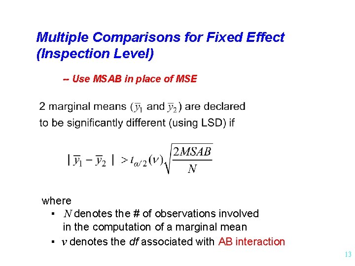 Multiple Comparisons for Fixed Effect (Inspection Level) -- Use MSAB in place of MSE