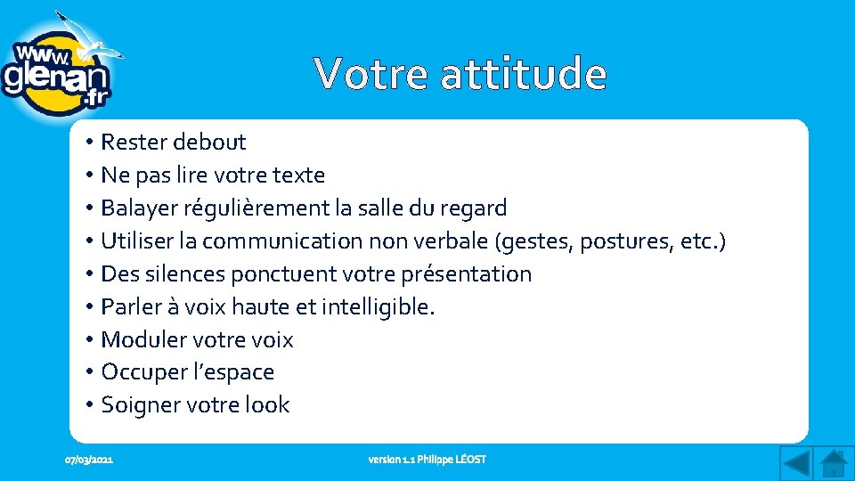  • Rester debout • Ne pas lire votre texte • Balayer régulièrement la