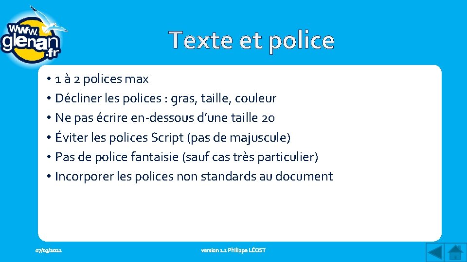  • 1 à 2 polices max • Décliner les polices : gras, taille,