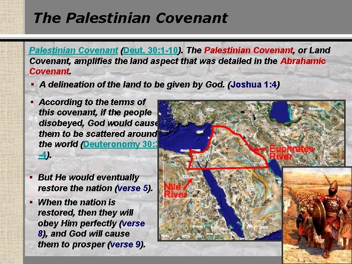 The Palestinian Covenant (Deut. 30: 1 -10). The Palestinian Covenant, or Land Covenant, amplifies