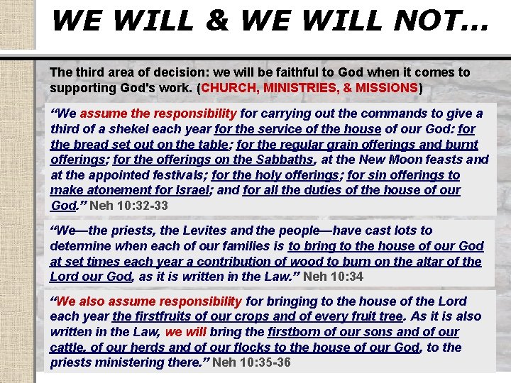 WE WILL & WE WILL NOT… The third area of decision: we will be