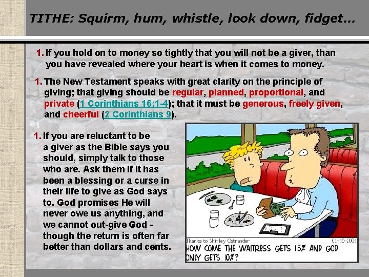 TITHE: Squirm, hum, whistle, look down, fidget… 1. If you hold on to money