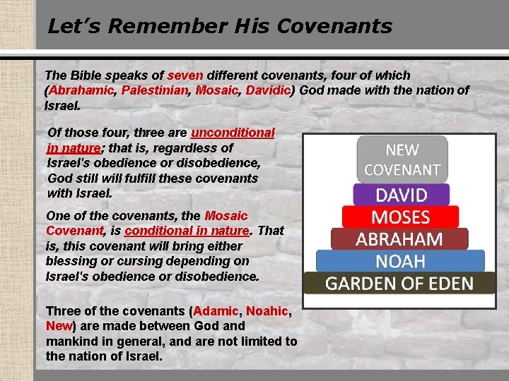 Let’s Remember His Covenants The Bible speaks of seven different covenants, four of which