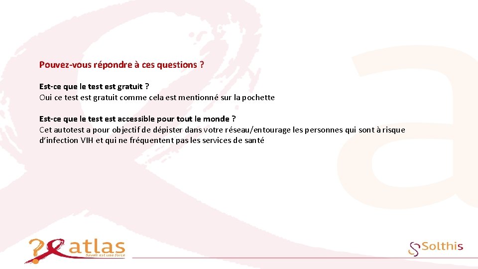 Pouvez-vous répondre à ces questions ? Est-ce que le test gratuit ? Oui ce