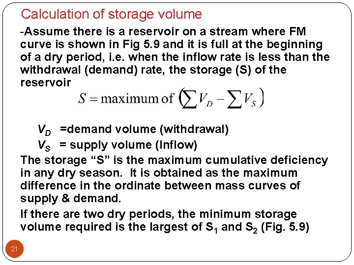 Calculation of storage volume -Assume there is a reservoir on a stream where FM