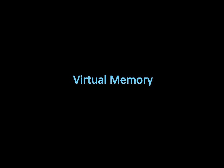 Virtual Memory 