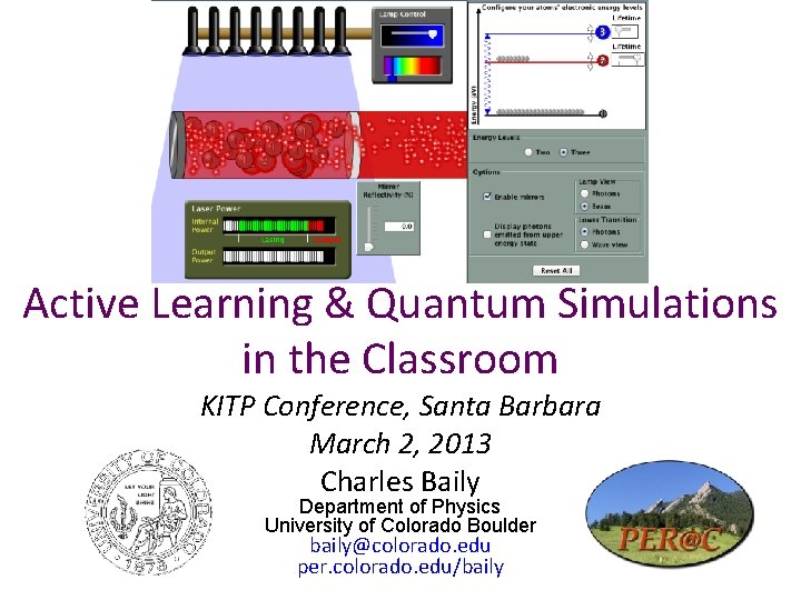 Active Learning & Quantum Simulations in the Classroom KITP Conference, Santa Barbara March 2,