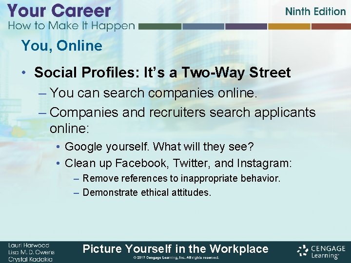 You, Online • Social Profiles: It’s a Two-Way Street – You can search companies You, Online • Social Profiles: It’s a Two-Way Street – You can search companies