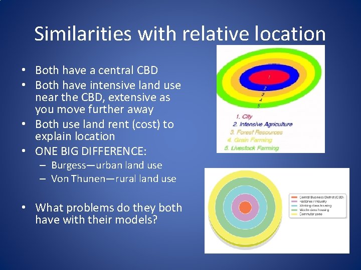 Similarities with relative location • Both have a central CBD • Both have intensive