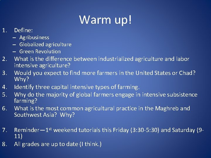 1. 2. 3. 4. 5. 6. 7. 8. Define: Warm up! – Agribusiness –