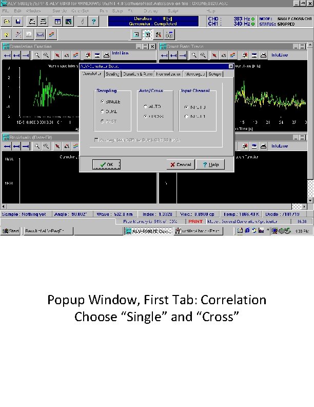 Popup Window, First Tab: Correlation Choose “Single” and “Cross” 