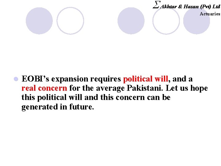 S Akhtar & Hasan (Pvt) Ltd Actuaries l EOBI’s expansion requires political will, and