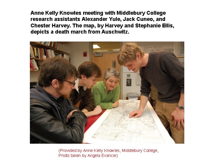 Anne Kelly Knowles meeting with Middlebury College research assistants Alexander Yule, Jack Cuneo, and