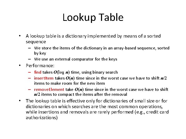 Lookup Table • A lookup table is a dictionary implemented by means of a