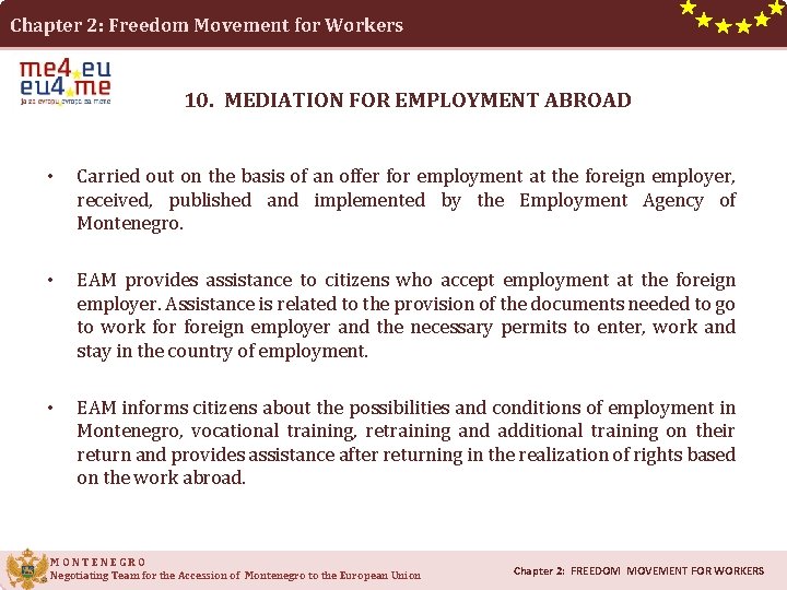 Chapter 2: Freedom Movement for Workers 10. MEDIATION FOR EMPLOYMENT ABROAD • Carried out