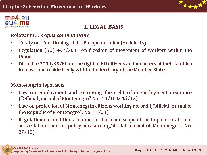 Chapter 2: Freedom Movement for Workers 1. LEGAL BASIS Relevant EU acquis communitaire •