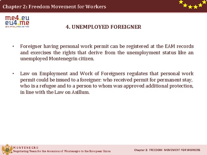 Chapter 2: Freedom Movement for Workers 4. UNEMPLOYED FOREIGNER • Foreigner having personal work