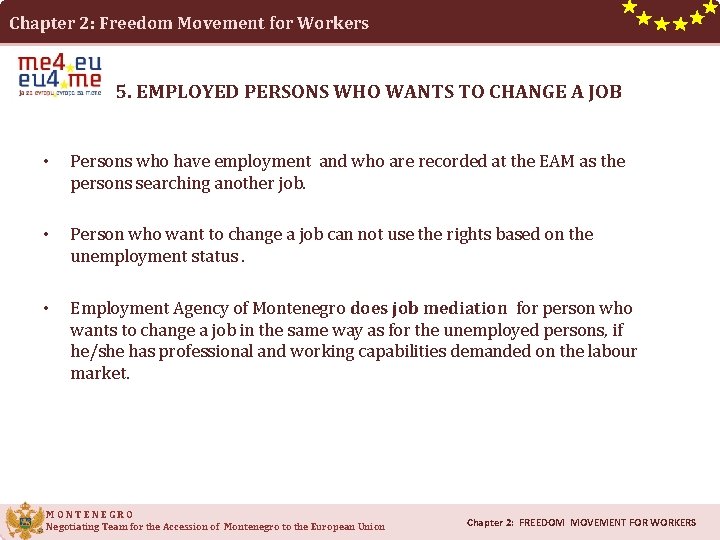 Chapter 2: Freedom Movement for Workers 5. EMPLOYED PERSONS WHO WANTS TO CHANGE A