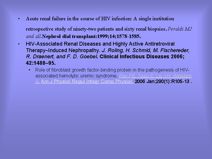 • Acute renal failure in the course of HIV infection: A single institution • Acute renal failure in the course of HIV infection: A single institution