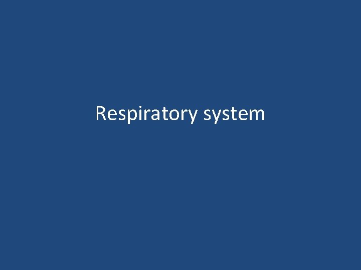 Respiratory system 