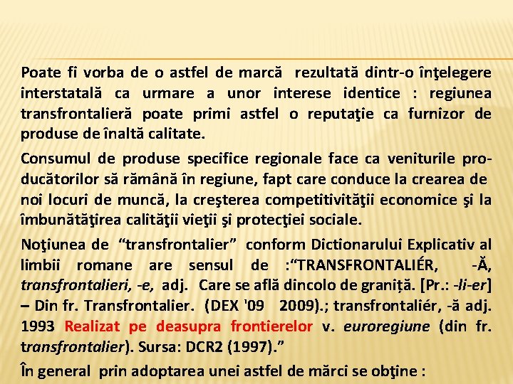 Poate fi vorba de o astfel de marcă rezultată dintr-o înţelegere interstatală ca urmare