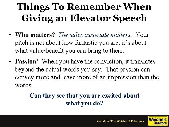 Things To Remember When Giving an Elevator Speech • Who matters? The sales associate