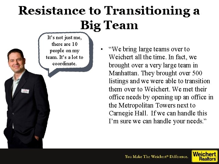 Resistance to Transitioning a Big Team It’s not just me, there are 10 people