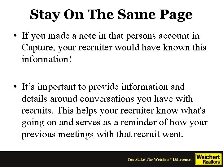 Stay On The Same Page • If you made a note in that persons