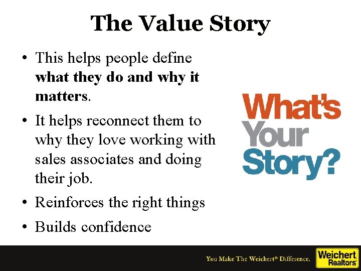 The Value Story • This helps people define what they do and why it