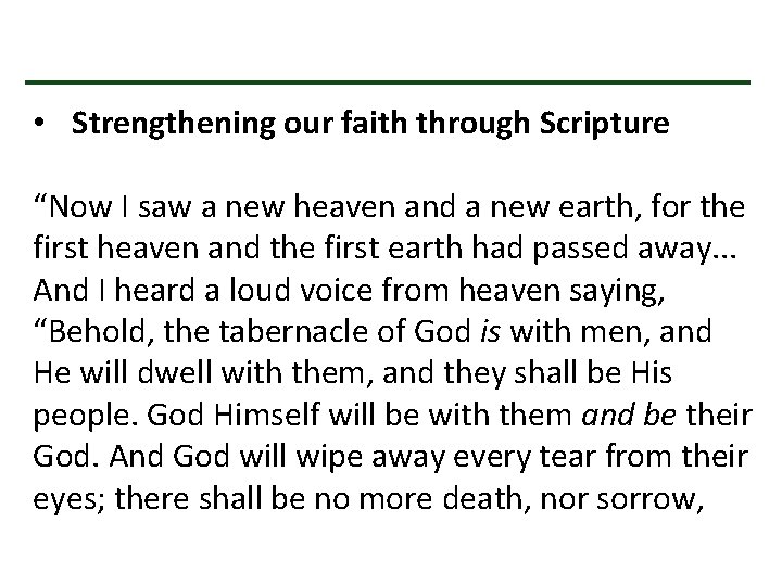  • Strengthening our faith through Scripture “Now I saw a new heaven and
