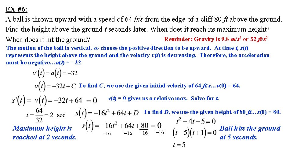EX #6: A ball is thrown upward with a speed of 64 ft/s from