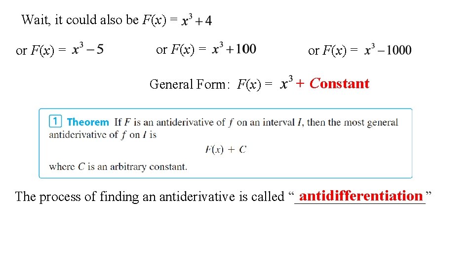 Wait, it could also be F(x) = or F(x) = General Form: F(x) =