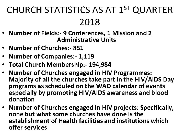 CHURCH STATISTICS AS AT 1 ST QUARTER 2018 • Number of Fields: - 9