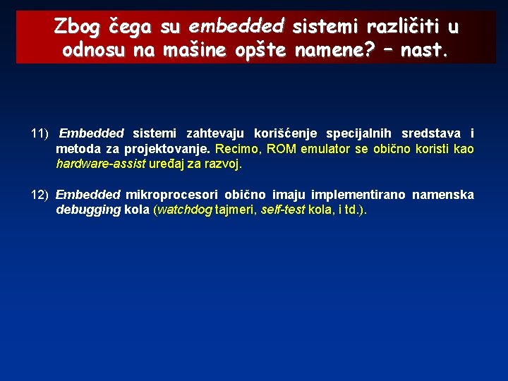 Zbog čega su embedded sistemi različiti u odnosu na mašine opšte namene? – nast.