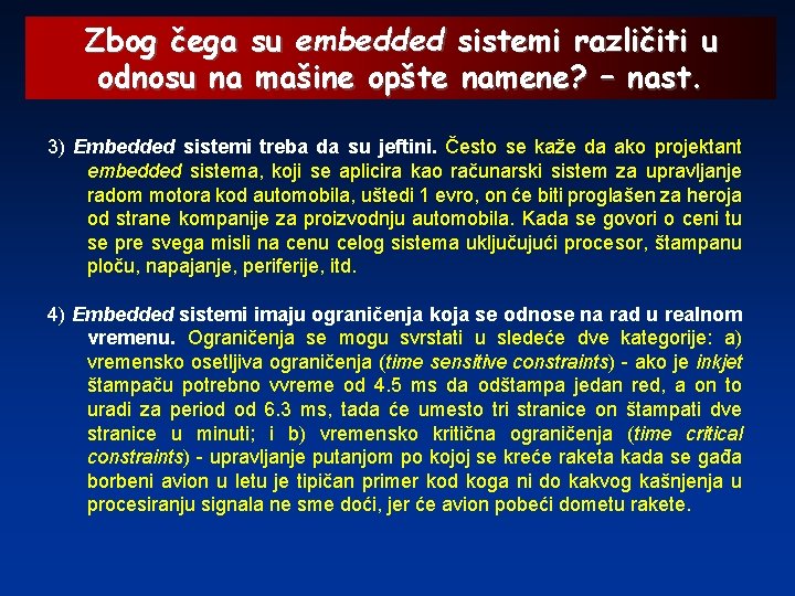 Zbog čega su embedded sistemi različiti u odnosu na mašine opšte namene? – nast.