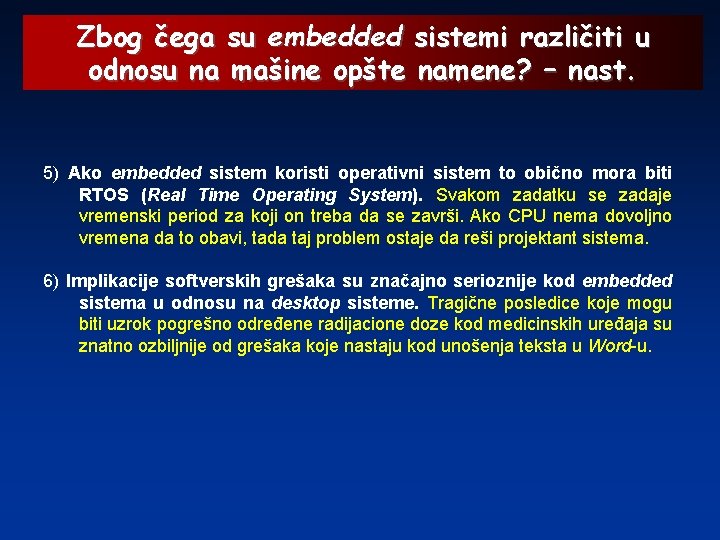 Zbog čega su embedded sistemi različiti u odnosu na mašine opšte namene? – nast.