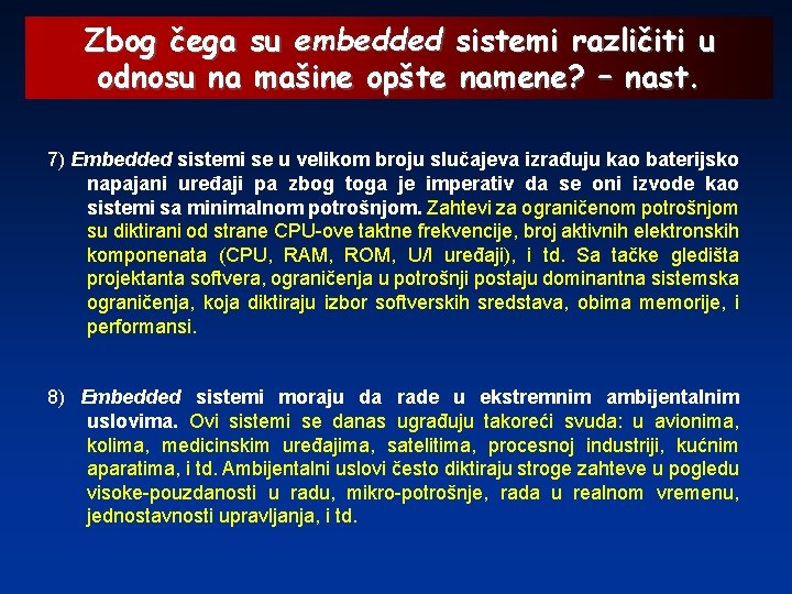 Zbog čega su embedded sistemi različiti u odnosu na mašine opšte namene? – nast.