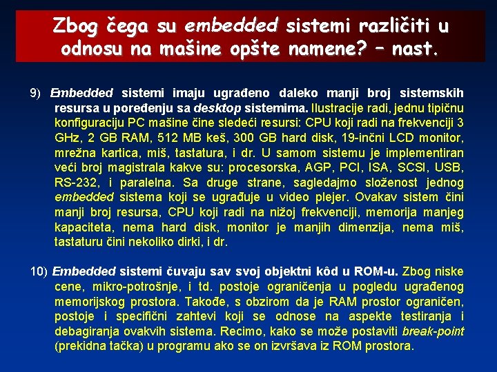 Zbog čega su embedded sistemi različiti u odnosu na mašine opšte namene? – nast.