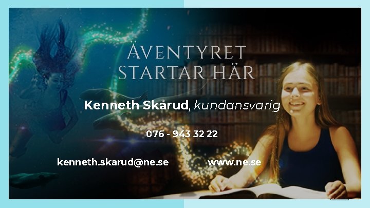 Kenneth Skårud, kundansvarig 076 - 943 32 22 kenneth. skarud@ne. se www. ne. se